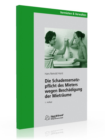 Die Schadensersatzpflicht wegen Beschädigung
